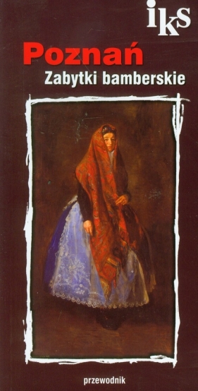 Poznań Zabytki bamberskie - Paradowska Maria
