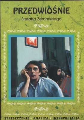 Przedwiośnie Stefana Żeromskiego - Borowska Anna