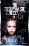 Nie zostawia się dziecka w niebie Ewa Jarocka