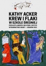 Krew i flaki w szkole średniej Kathy Acker