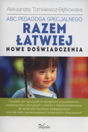 ABC pedagoga specjalnego Razem łatwiej. - Aleksandra Tomkiewicz-Bętkowska
