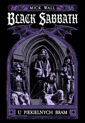 Black Sabbath U piekielnych bram - Mick Wall