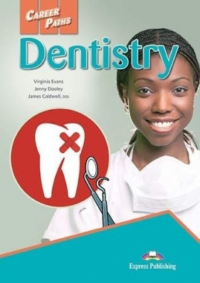 Career Paths. Dentistry SB + DigiBook - Jenny Dooley, James Caldwell, Virginia Evans