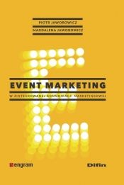 Event marketing w zintegrowanej komunikacji marketingowej - Piotr Jaworowicz, Magdalena Jaworowicz