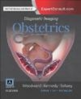 Diagnostic Imaging: Obstetrics Roya Sohaey, Anne Kennedy, Paula Woodward