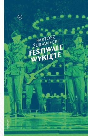 Festiwale wyklęte - Żurawiecki Bartosz