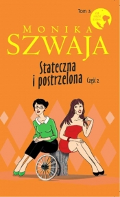 Stateczna i postrzelona Część 2 - Monika Szwaja