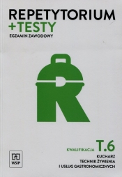 Repetytorium + testy. Egzamin zawodowy. Kwalifikacja T.6. Kucharz technik żywienia i usług gastronomicznych - Anna Kmiołek-Gizara, Piotr Dominik