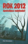 Rok 2012 Apokalipsa nadchodzi Kitrasiewicz Piotr