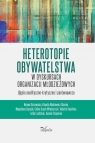 Heterotopie obywatelstwa w dyskursach organizacji Opracowanie zbiorowe
