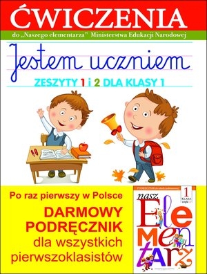 Jestem uczniem. Piszę i liczę. Zeszyty 1 i 2 dla klasy 1. Ćwiczenia do 