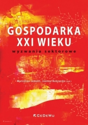 Gospodarka XXI wieku - wyzwania sektorowe - Marzanna Lament