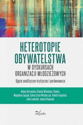 Heterotopie obywatelstwa w dyskursach organizacji - Opracowanie zbiorowe