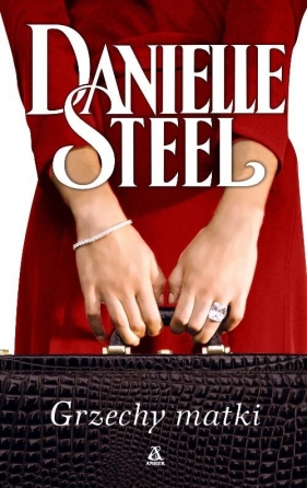 Grzechy matki - Danielle Steel