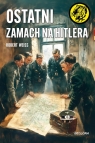 Ostatni zamach na Hitlera Weiß Robert