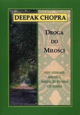 Droga do miłości - Chopra Deepak