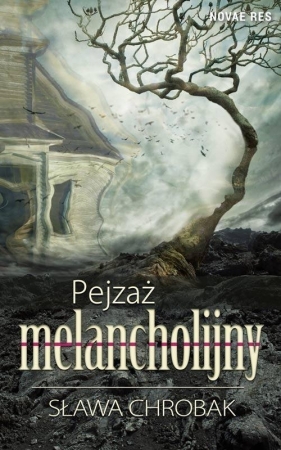 Pejzaż melancholijny - Sława Chrobak