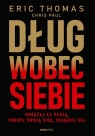 Dług wobec siebie. Podążaj za pasją, odkryj swoją siłę, osiągnij cel Eric Thomas