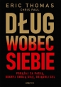 Dług wobec siebie. Podążaj za pasją, odkryj swoją siłę, osiągnij cel - Eric Thomas