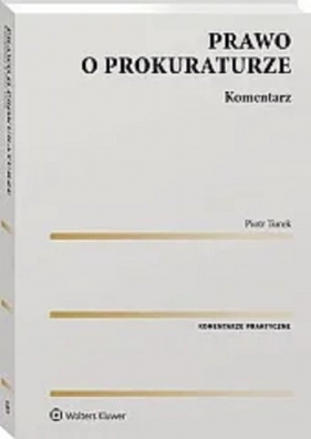 Prawo o prokuraturze Komentarz - Piotr Turek