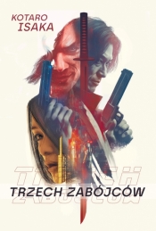 Trzech zabójców - Kotaro Isaka .
