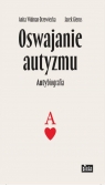 Oswajanie autyzmuAutybiografia Widman-Drzewiecka Anita, Gierus Jacek