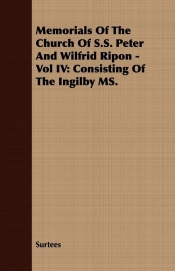 Memorials Of The Church Of S.S. Peter And Wilfrid Ripon - Vol IV