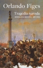 Tragedia narodu. Rewolucja rosyjska 1891-1924 - Orlando Figes
