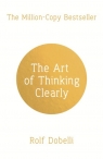 The Art of Thinking Clearly Dobelli Rolf
