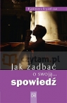  Jak zadbać o swoją... spowiedź