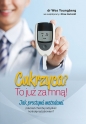 Cukrzyca? To już za mną! Jak prostymi metodami pokonać chorobę i odzyskać kontrolę nad zdrowiem? - Wes Youngberg
