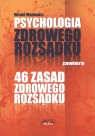 Psychologia zdrowego rozsądku Witold Wójtowicz