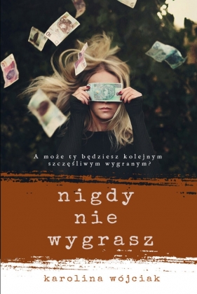 Nigdy nie wygrasz - Karolina Wójciak