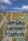 Spotkania i wędrówki Starowieyski Marek