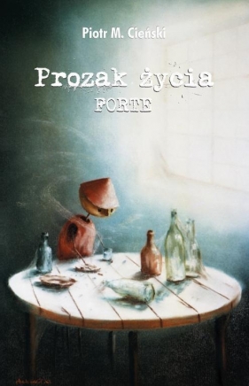 Prozak życia Forte - Cieński Piotr M.