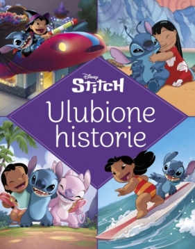 Ulubione historie. Disney Stitch - Ewa Tarnowska, Katarzyna Łączyńska, Opracowanie zbiorowe