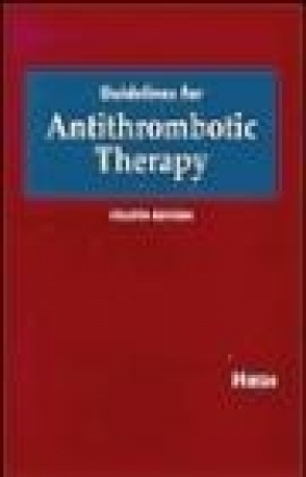 Guidelines for Antithrombotic Therapy Jack Hirsh