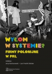 Wyłom w systemie? - Jakub Gałęziowski, Gumiela Martin, Jasiecki Krzysztof, Jastrząb Mariusz, Jerzy Kochanowski, Stöcker