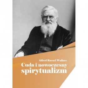 Cuda i nowoczesny spirytualizm - Alfred Russel Wallace