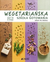 Wegetariańska szkoła gotowania krok po kroku