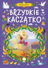 Klasyka Baśni. Brzydkie kaczątko Opracowanie zbiorowe