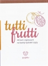 Tutti Frutti - karty do zdjęć praca zbiorowa