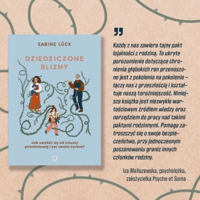 Dziedziczone blizny. Jak uwolnić się od traumy pokoleniowej i żyć swoim życiem? - Lück Sabine