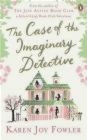 Case of the Imaginary Detective Karen Joy Fowler, K Fowler