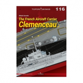 The French Aircraft Carrier Clemenceau (Topdrawings 116) - Witold Koszela