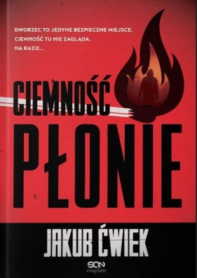 Ciemność płonie. Wydanie II - Jakub Ćwiek