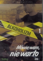 Alkoholizm Mówię wam, nie warto - film DVD - Kammer Wiktor W