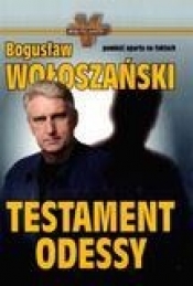 Testament Odessy - Bogusław Wołoszański