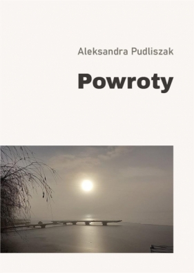 Powroty - Aleksandra Pudliszak