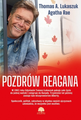 Pozdrów Reagana - Agatha Rae, Thomas A. Lukaszuk